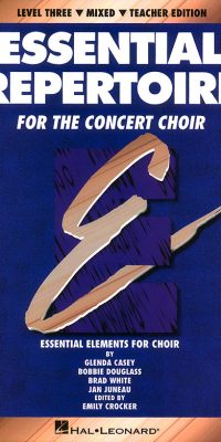 Essential Repertoire For The Concert Choir(Level 3 Mixed, Teacher)