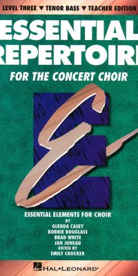 Essential Repertoire For The Concert Choir(Level 3 Tenor Bass, Teacher)