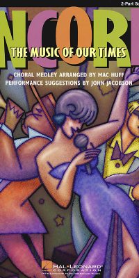 Encore! The Music of Our Times (Medley)