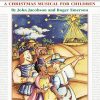 The Christmas Chronicles(A Sacred Musical fuer Children)