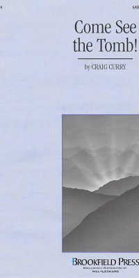 Come, See the Tomb!(SATB (opt. trumpet))