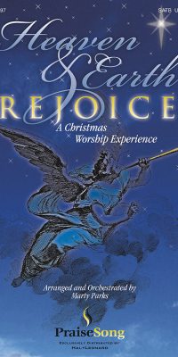 Heaven and Earth Rejoice (Sacred Musical)