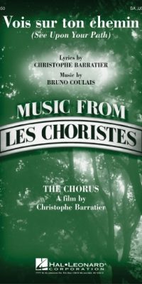 Vois sur ton chemin (see upon your path)