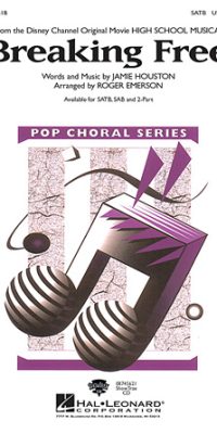 Breaking Free (High School Musical) (SATB)