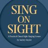 Sing on Sight(A Practical Choral Sight-Singing Course)