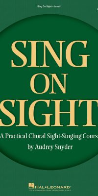 Sing on Sight(A Practical Choral Sight-Singing Course)
