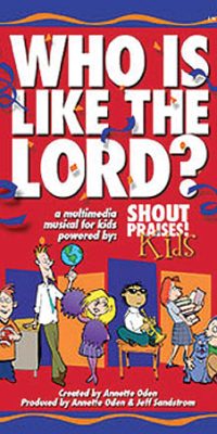 Who Is Like the Lord?(A Multimedia Musical for Kids)