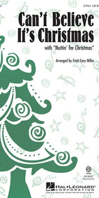 Can't Believe It's Christmas(with Nuttin' For Christmas)