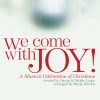 We come with Joy