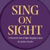 Sing on Sight - A Practical Sight-Singing Course(Volume 2)