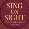 Sing on Sight - A Practical Sight-Singing Course(Volume 2)