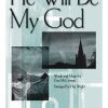 He Will Be My God
