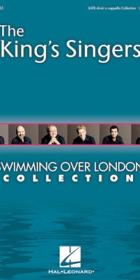 The Kings Singers: Swimming over London (collection)