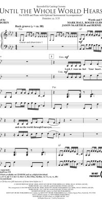 Casting Crowns: Until The Whole World Hears (SATB)