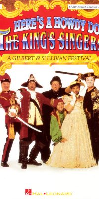 The King's Singers: Here's A Howdy Do! - A Gilbert And Sullivan Festival (SATB)