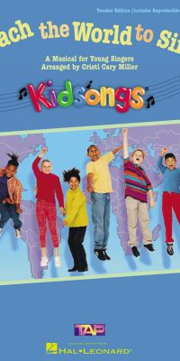 Teach the World to Sing (teacher ed)(A KidSongs Musical)