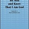 Be Still and Know That I Am God