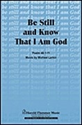 Be Still and Know That I Am God
