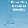 Bless This House of Worship