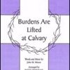 Burdens Are Lifted at Calvary