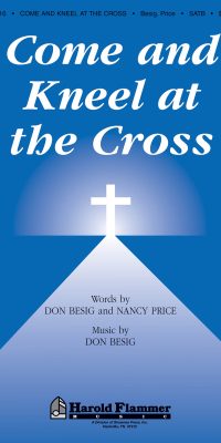 Come and Kneel at the Cross