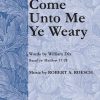 Come Unto Me Ye Weary