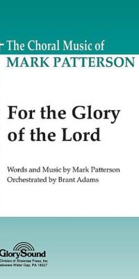 For The Glory of the Lord