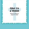 Give Us a Vision