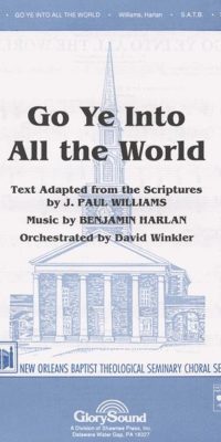 Go Ye Into All the World!