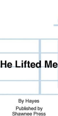 He Lifted Me