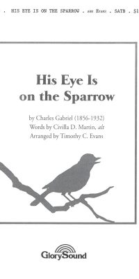 His Eye Is on the Sparrow (SATB)