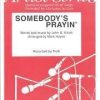Somebody's Prayin' (SATB)