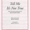 Tell Me It's Not True (SATB)