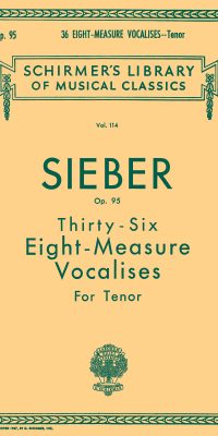 Sieber: Thirty-Six Eight-Measure Vocalises For Tenor Op. 95