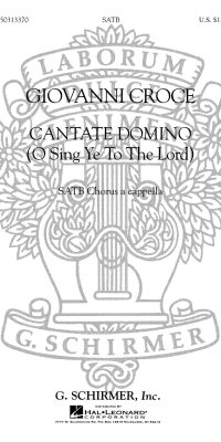 G Croce: Cantate Domino O Sing Ye To The Lord