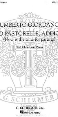 U Giordano: O Pastorelle, Addio Now Is The Time For Parting