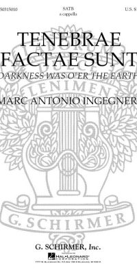 Marco Antonio Ingegneri: Tenebrae Factae Sun