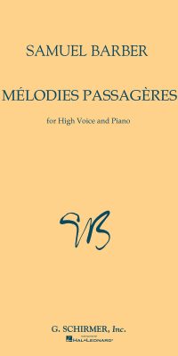 Samuel Barber: Mélodies Passagères (Sopraan)