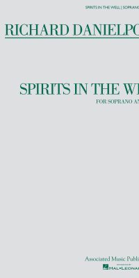 Richard Danielpour - Spirits in the Well(Soprano and Piano)