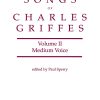 Charles T. Griffes: Songs of Charles Griffes - Volume II