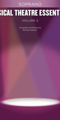 Musical Theatre Essentials: Soprano - Volume 2