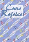 Come, Rejoice!
