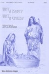 Why a Baby Why a Child (SATB)