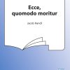Jacob Handl: Ecce, Quomodo Moritur (TTBB)