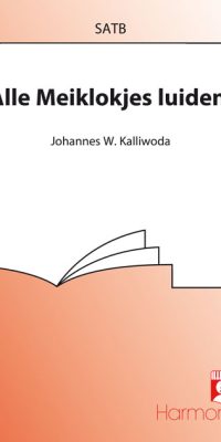 Kalliwoda: Alle Meiklokjes Luiden