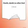 Bontan: Dankt, Dankt Nu Allen God