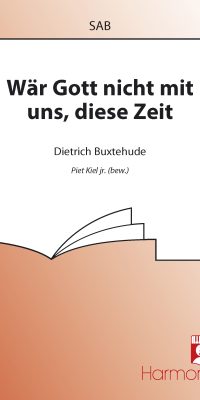 Dietrich Buxtehude: Wär Gott Nicht Mit Uns, Diese Zeit