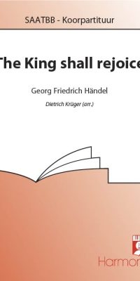 Handel: The King Shall Rejoice (Koorpartituur)
