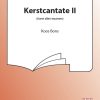 Koos Bons: Kerstcantate Ii Komt Allen Tezamen