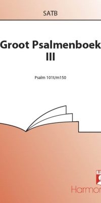 Groot Psalmenboek Iii (SATB)